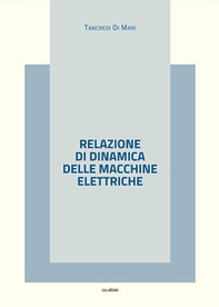 Relazione di dinamica delle macchine elettriche - Librerie.coop