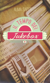 Il tempo dei jukebox - Librerie.coop
