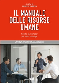 Il manuale delle risorse umane. Scritto da manager per futuri manager - Librerie.coop