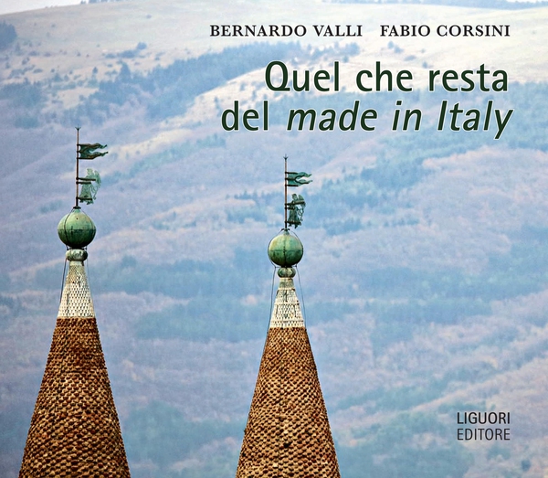 Quel che resta del Made in Italy - Librerie.coop Quel che resta del Made in Italy - Librerie.coop