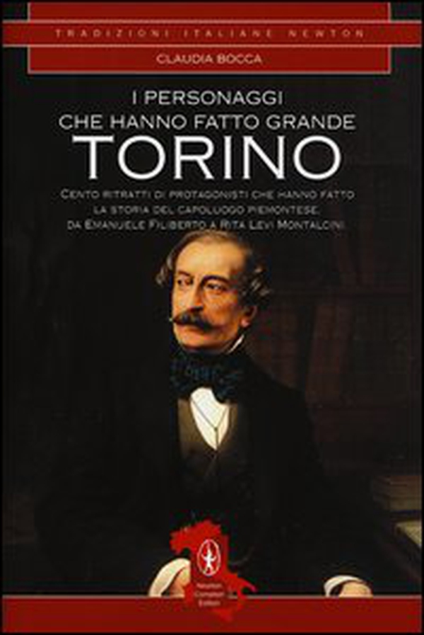 I personaggi che hanno fatto grande Torino - Librerie.coop I personaggi che hanno fatto grande Torino - Librerie.coop