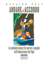 Andare d'accordo - Librerie.coop Andare d'accordo - Librerie.coop