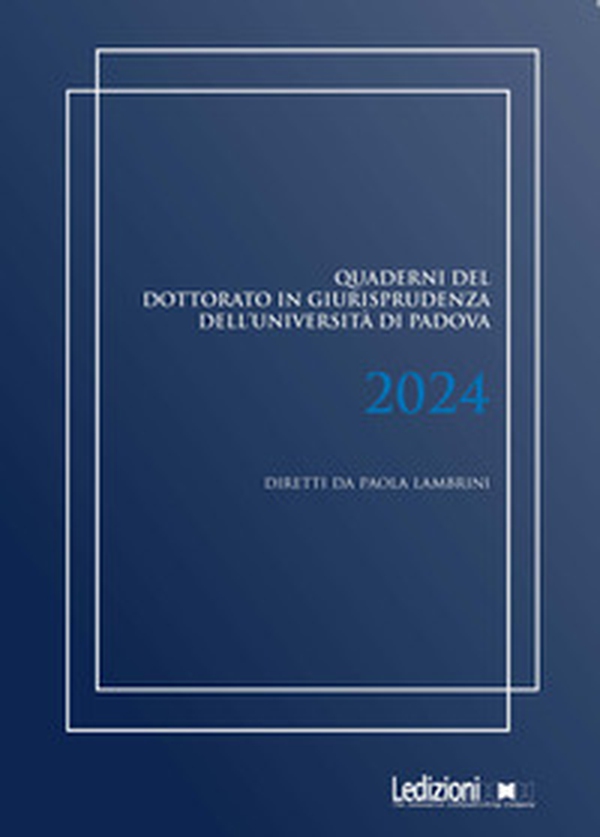 Quaderni del dottorato in giurisprudenza dell'Università di Padova 2024 - Librerie.coop Quaderni del dottorato in giurisprudenza dell'Università di Padova 2024 - Librerie.coop