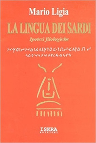 La lingua dei sardi. Ipotesi filologiche - Librerie.coop
