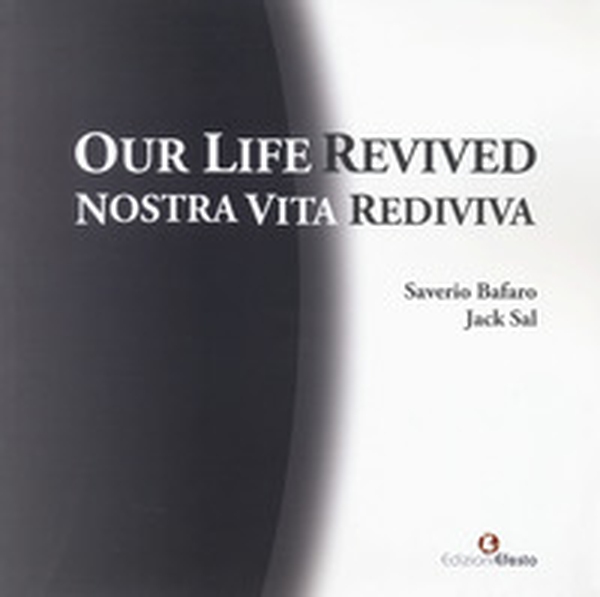 Our life revived-Nostra vita rediviva - Librerie.coop