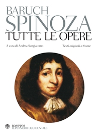 Spinoza. Tutte le opere - Librerie.coop