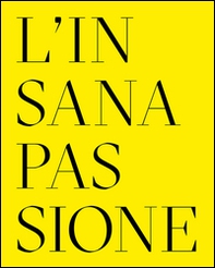 L'insana passione. Il Fondo Paolo Moretti per la satira politica - Librerie.coop