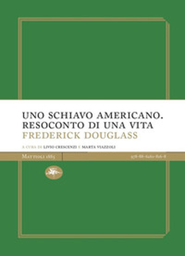 Uno schiavo americano. Resoconto di una vita - Librerie.coop Uno schiavo americano. Resoconto di una vita - Librerie.coop