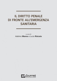 Il diritto penale di fronte all'emergenza sanitaria - Librerie.coop