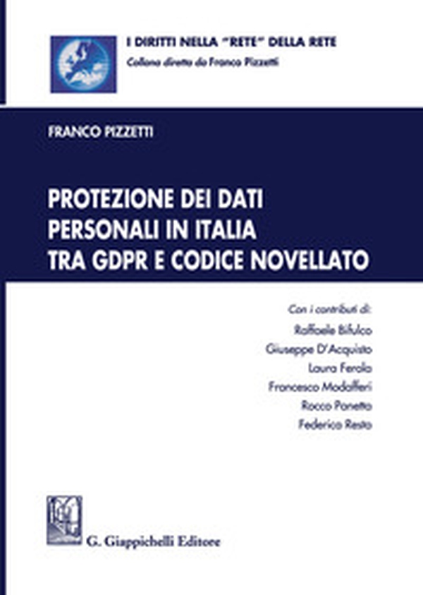 Protezione dei dati personali in Italia tra GDPR e codice novellato - Librerie.coop Protezione dei dati personali in Italia tra GDPR e codice novellato - Librerie.coop
