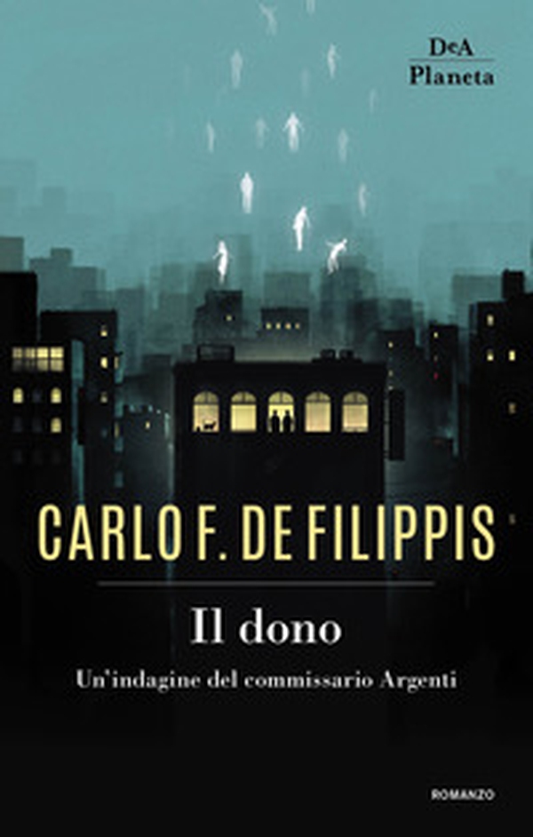 Il dono. Un'indagine del commissario Argenti - Librerie.coop Il dono. Un'indagine del commissario Argenti - Librerie.coop