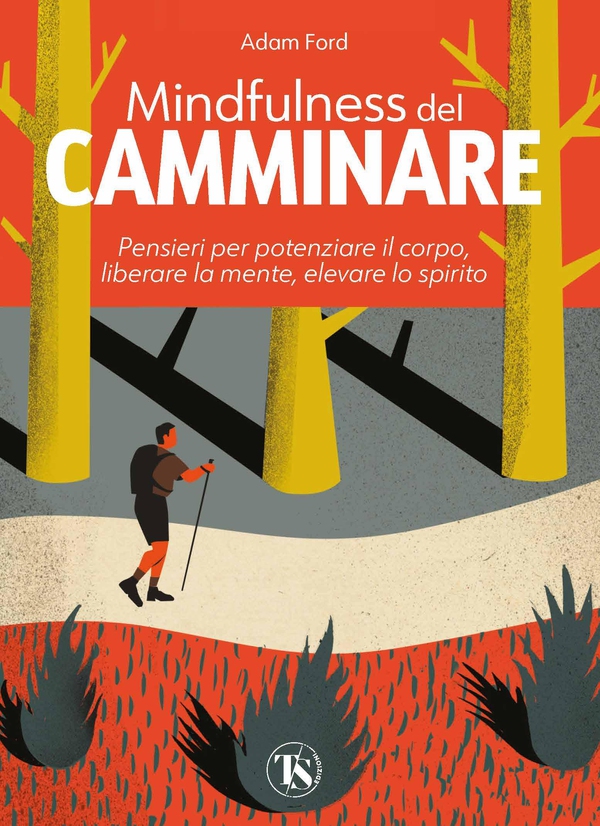 Mindfulness del camminare - Librerie.coop Mindfulness del camminare - Librerie.coop