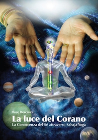 La luce del Corano. La conoscenza del sé attraverso Sahaja Yoga - Librerie.coop