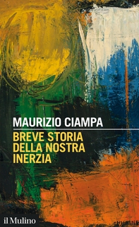 Breve storia della nostra inerzia - Librerie.coop