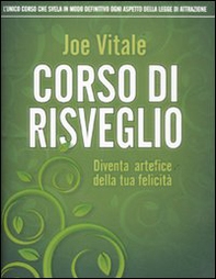 Corso di risveglio. Diventa artefice della tua felicità - Librerie.coop