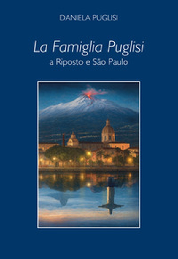 La famiglia Puglisi a Riposto e São Paulo - Librerie.coop