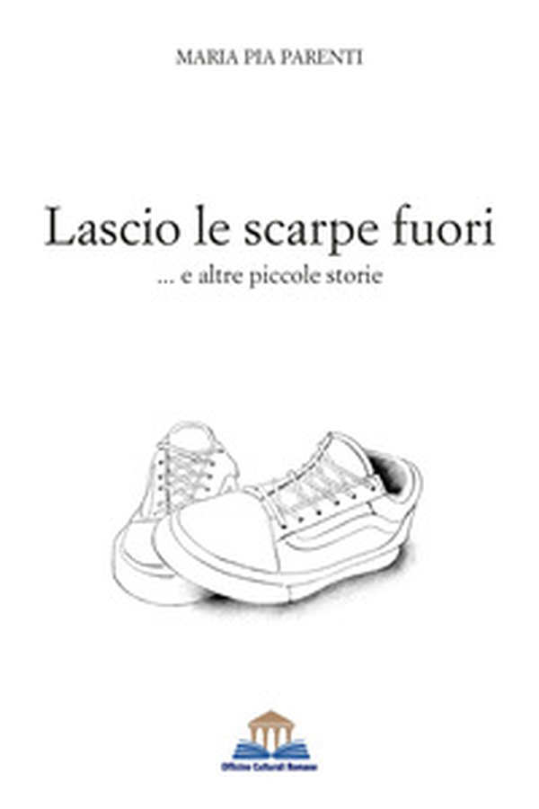 Lascio le scarpe fuori - Librerie.coop Lascio le scarpe fuori - Librerie.coop