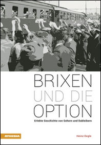 Brixen und die option Erlebe Geschichte von Gehern und Dableibern - Librerie.coop