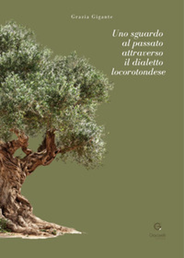 Uno sguardo al passato attraverso il dialetto locorotondese - Librerie.coop