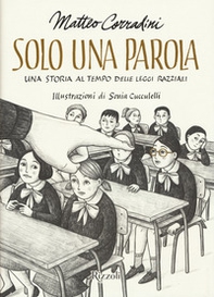 Solo una parola. Una storia al tempo delle leggi razziali - Librerie.coop Solo una parola. Una storia al tempo delle leggi razziali - Librerie.coop