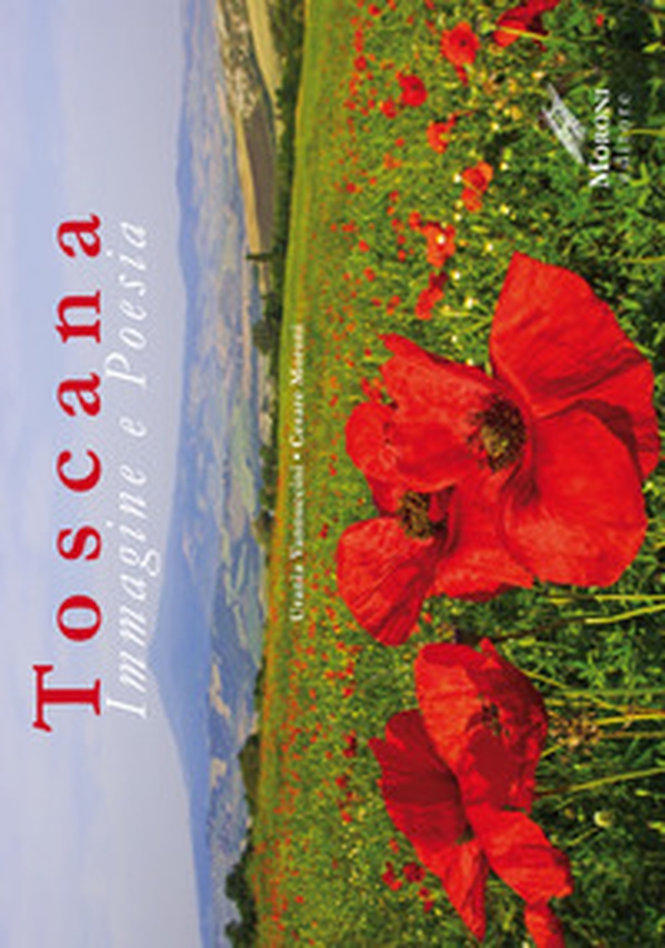 Toscana. Immagine e poesia - Librerie.coop Toscana. Immagine e poesia - Librerie.coop