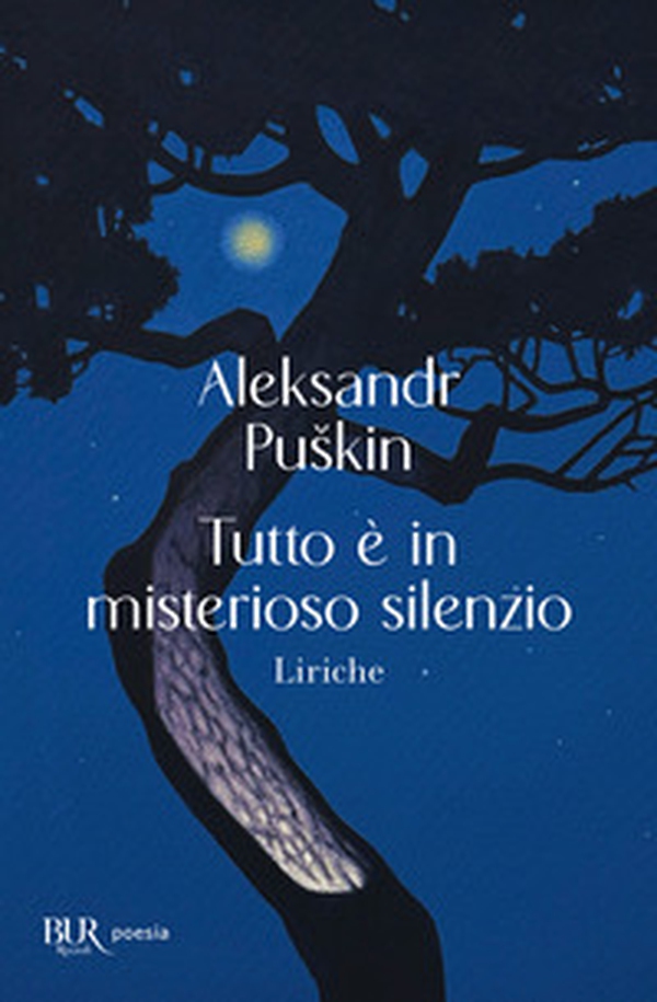 Tutto è in misterioso silenzio. Liriche - Librerie.coop Tutto è in misterioso silenzio. Liriche - Librerie.coop