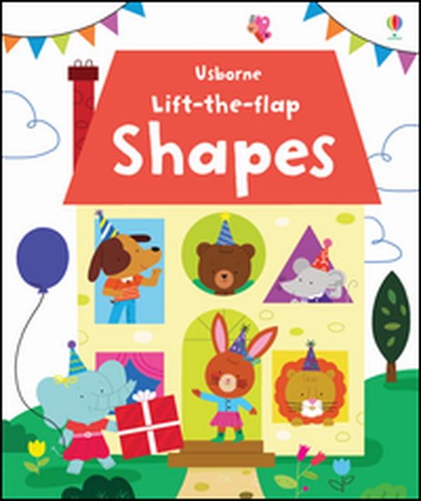 Lift the flap. Shapes - Librerie.coop Lift the flap. Shapes - Librerie.coop