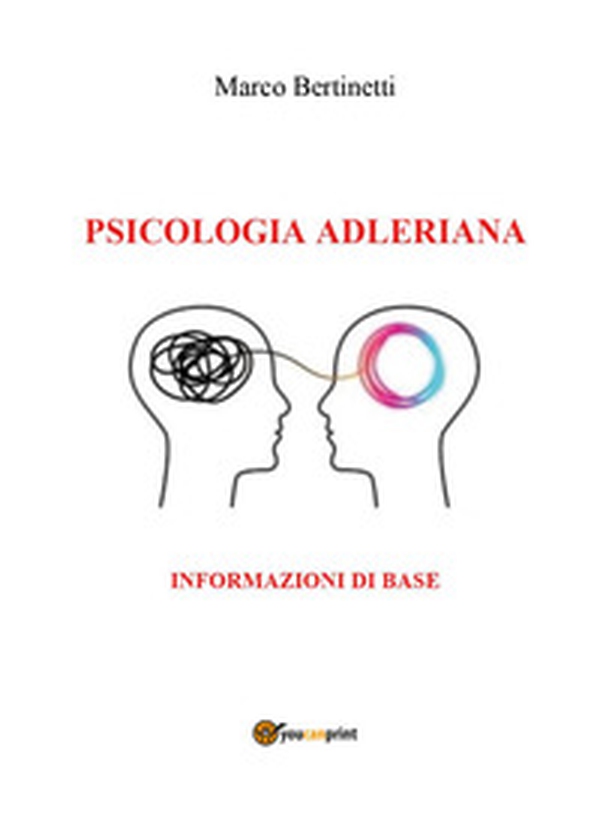Psicologia adleriana. Informazioni di base - Librerie.coop