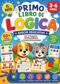 Il mio primo libro di logica. Giochi educativi per sviluppare intelligenza e concentrazione (3-6 anni) - Librerie.coop