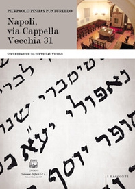 Napoli, via Cappella Vecchia 31. Voci ebraiche da dietro al vicolo - Librerie.coop