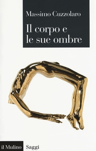 Il corpo e le sue ombre - Librerie.coop