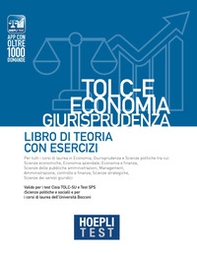 Hoepli test. TOLC-E Economia, Giurisprudenza. Libro di teoria con esercizi - Librerie.coop