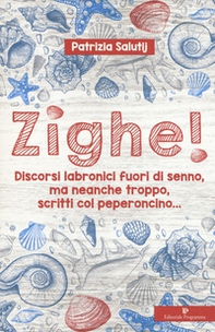 Zighe! Discorsi labronici fuori di senno, ma neanche troppo, scritti col peperoncino... - Librerie.coop