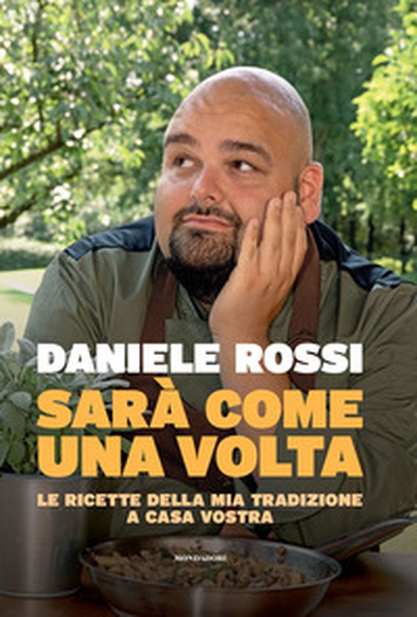 Sarà come una volta. Le ricette della mia tradizione a casa vostra - Librerie.coop Sarà come una volta. Le ricette della mia tradizione a casa vostra - Librerie.coop