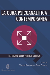 La cura psicoanalitica contemporanea. Estensioni della pratica clinica - Librerie.coop