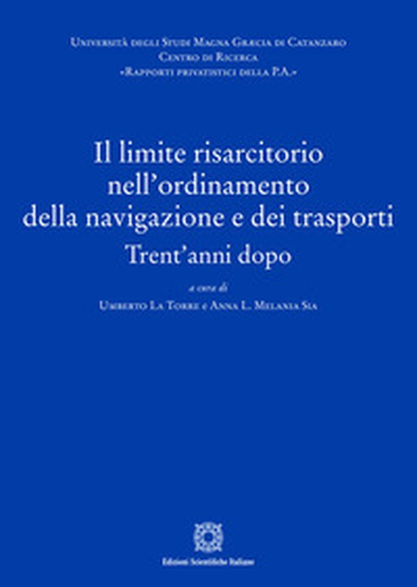 Il limite risarcitorio nell'ordinamento della navigazione e dei trasporti - Librerie.coop