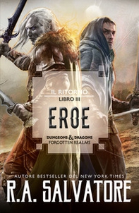 Eroe. Il ritorno. Dungeons & Dragons. Forgotten Realms - Vol. 3 - Librerie.coop Eroe. Il ritorno. Dungeons & Dragons. Forgotten Realms - Vol. 3 - Librerie.coop