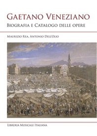 Gaetano Veneziano. Biografia e catalogo delle opere - Librerie.coop