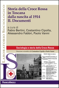 Storia della Croce Rossa in Toscana dalla nascita al 1914 - Librerie.coop