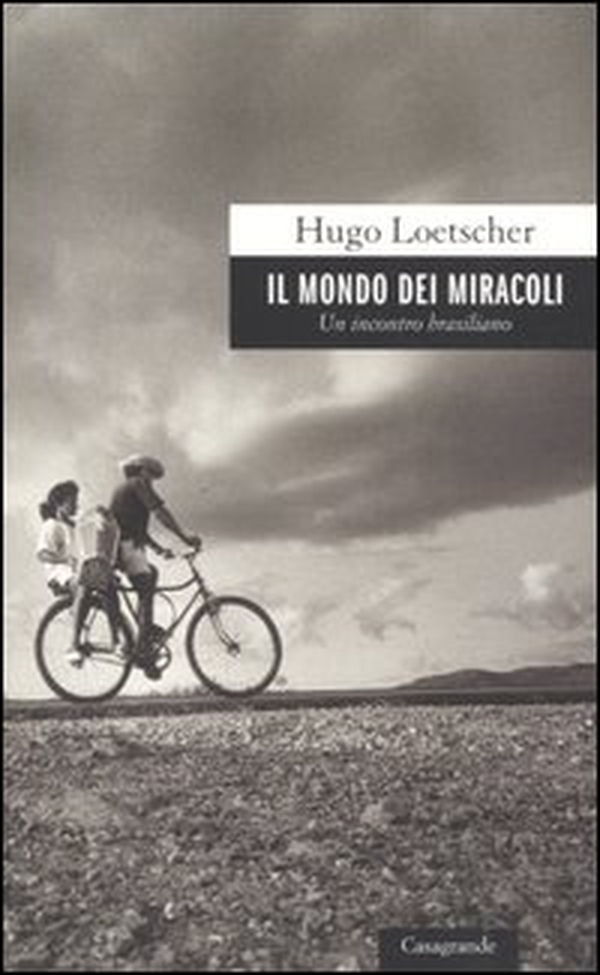 Il mondo dei miracoli. Un incontro brasiliano - Librerie.coop