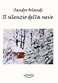 Il silenzio della neve - Librerie.coop