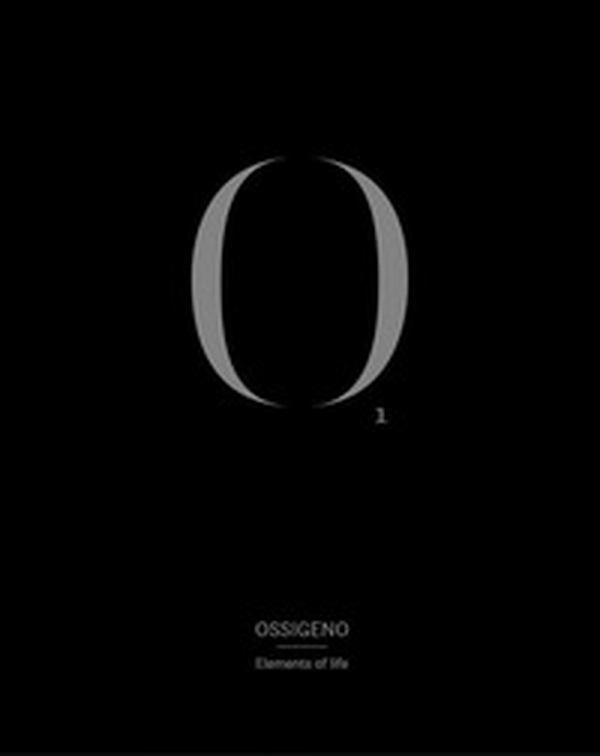 Ossigeno. Elements of life. Ediz. italiana e inglese - Vol. 1 - Librerie.coop Ossigeno. Elements of life. Ediz. italiana e inglese - Vol. 1 - Librerie.coop
