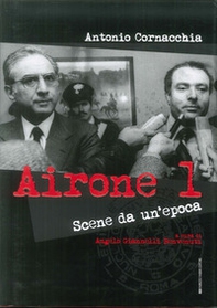 Airone 1. Scene da un'epoca - Librerie.coop Airone 1. Scene da un'epoca - Librerie.coop