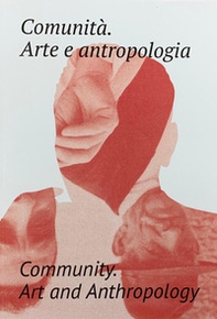 Comunità. Arte e antropologia. Ediz. italiana e inglese - Librerie.coop