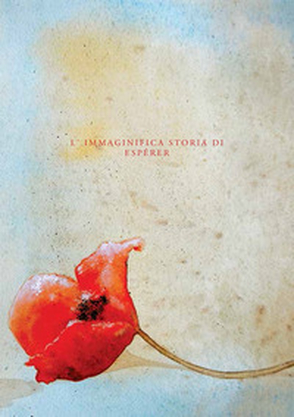 L'immaginifica storia di Espérer - Librerie.coop L'immaginifica storia di Espérer - Librerie.coop