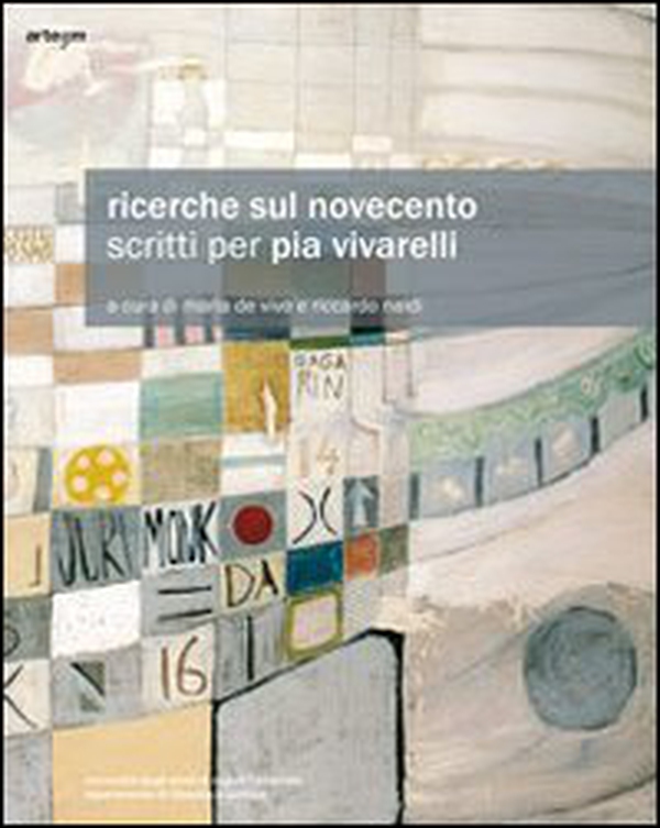 Ricerche sul Novecento. Scritti per Pia Vivarelli - Librerie.coop Ricerche sul Novecento. Scritti per Pia Vivarelli - Librerie.coop