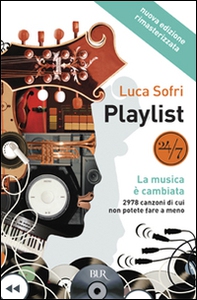 Playlist. La musica è cambiata - Librerie.coop