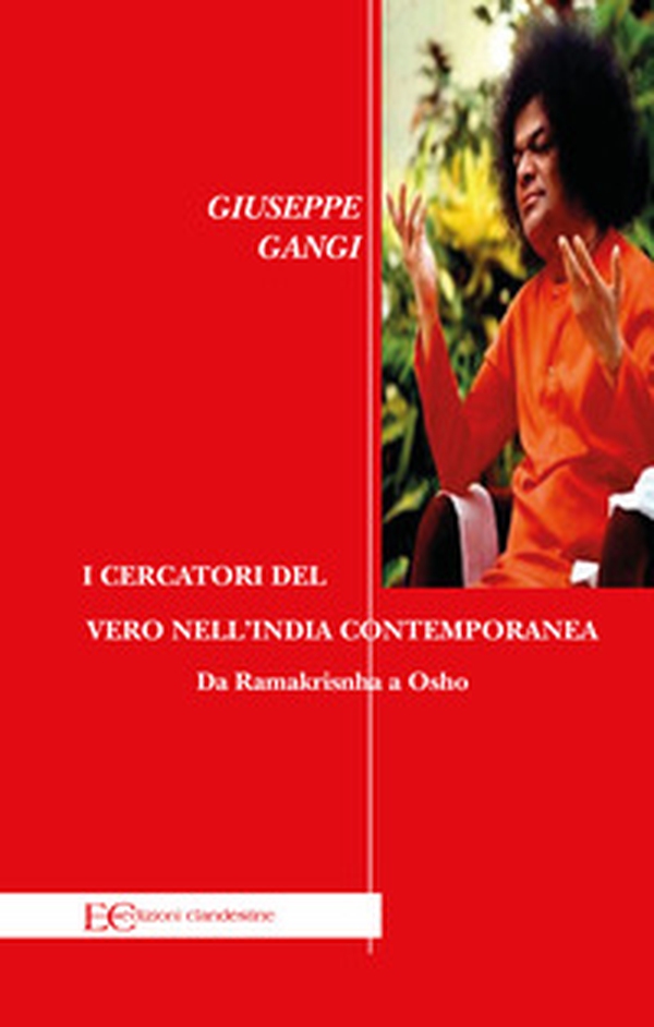 I cercatori del vero nell'India contemporanea. Da Ramakrisnha a Osho - Librerie.coop I cercatori del vero nell'India contemporanea. Da Ramakrisnha a Osho - Librerie.coop