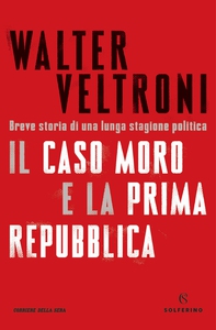 Il Caso Moro e la Prima Repubblica - Librerie.coop