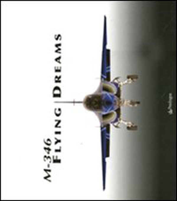 M-346 Flying Dreams - Librerie.coop M-346 Flying Dreams - Librerie.coop